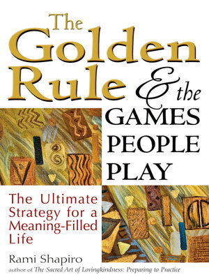 cover image of The Golden Rule and the Games People Play